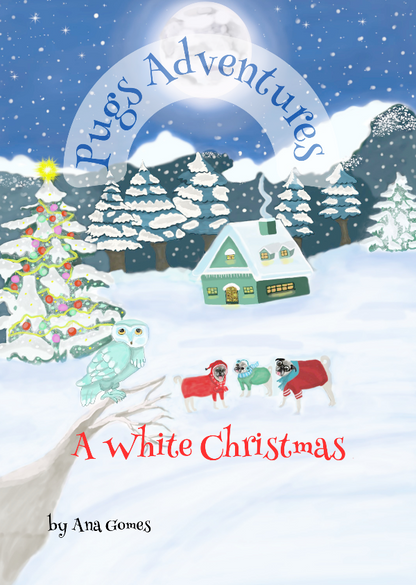 Childrens book pug's adventures a white Christmas